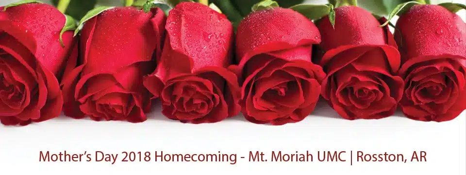 Mt. Moriah Mother’s Day Homecoming 2018